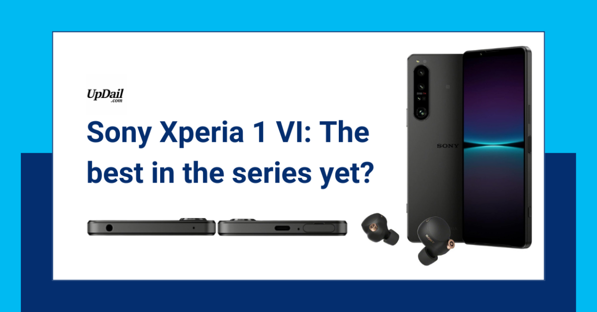 Sony Xperia 1 VI: The best in the series yet?